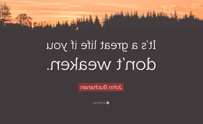 It's a Good Life If You Don’t Weaken