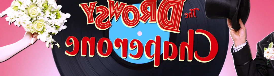 The Drowsy Chaperone